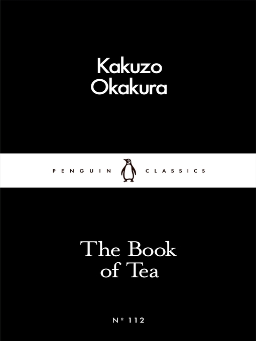 Title details for The Book of Tea by Kakuzo Okakura - Available